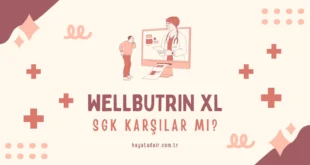 wellbutrin xl sgk karşılar mı