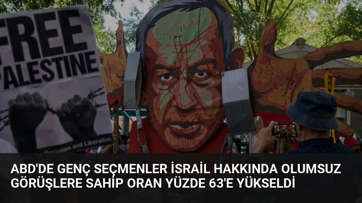 ABD’de Genç Seçmenler İsrail Hakkında Olumsuz Görüşlere Sahip Oran Yüzde 63’e Yükseldi
