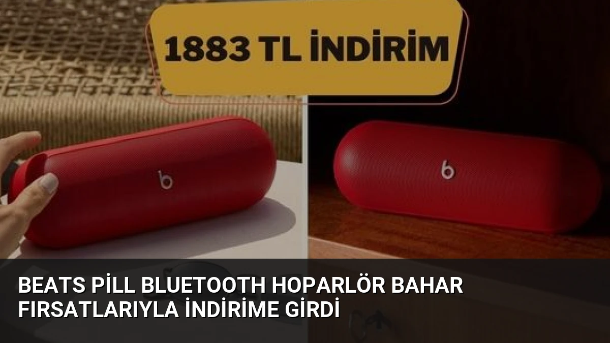 Beats Pill Bluetooth Hoparlör Bahar Fırsatlarıyla İndirime Girdi