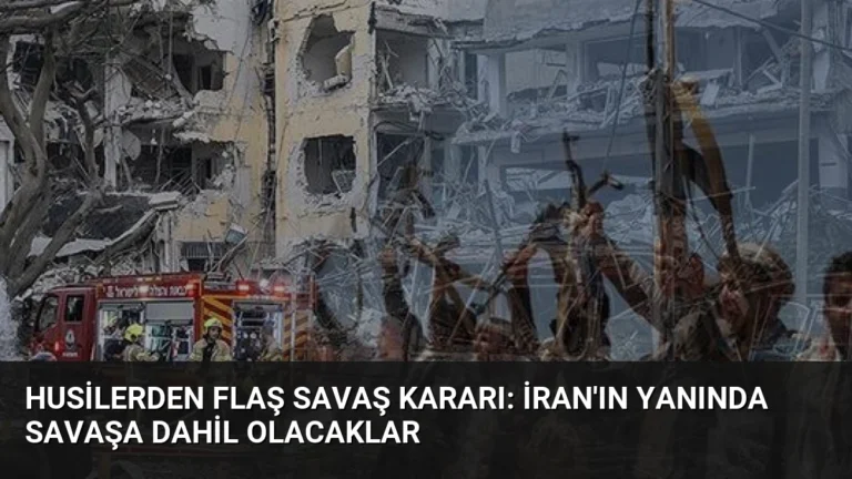 Husilerden flaş savaş kararı: İran’ın yanında savaşa dahil olacaklar