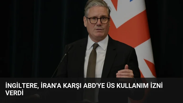 İngiltere, İran’a Karşı ABD’ye Üs Kullanım İzni Verdi