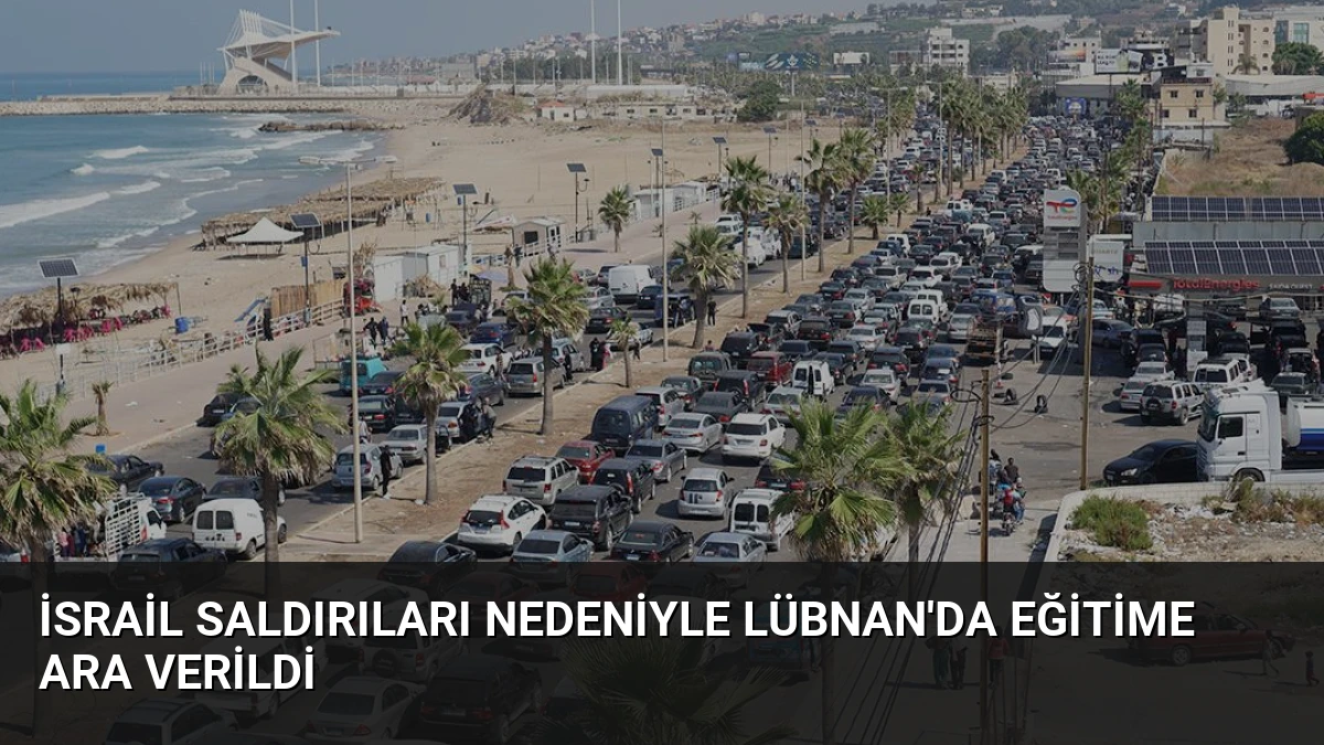 İsrail Saldırıları Nedeniyle Lübnan’da Eğitime Ara Verildi