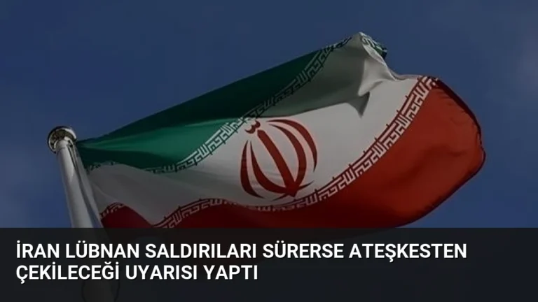 İran Lübnan Saldırıları Sürerse Ateşkesten Çekileceği Uyarısı Yaptı