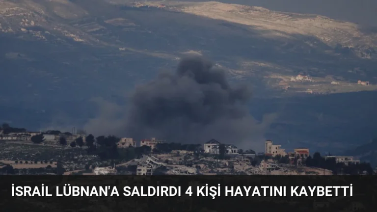 İsrail Lübnan’a Saldırdı 4 Kişi Hayatını Kaybetti