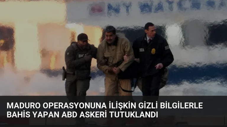 Maduro Operasyonuna İlişkin Gizli Bilgilerle Bahis Yapan ABD Askeri Tutuklandı