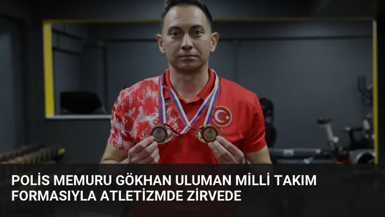 Polis Memuru Gökhan Uluman Milli Takım Formasıyla Atletizmde Zirvede