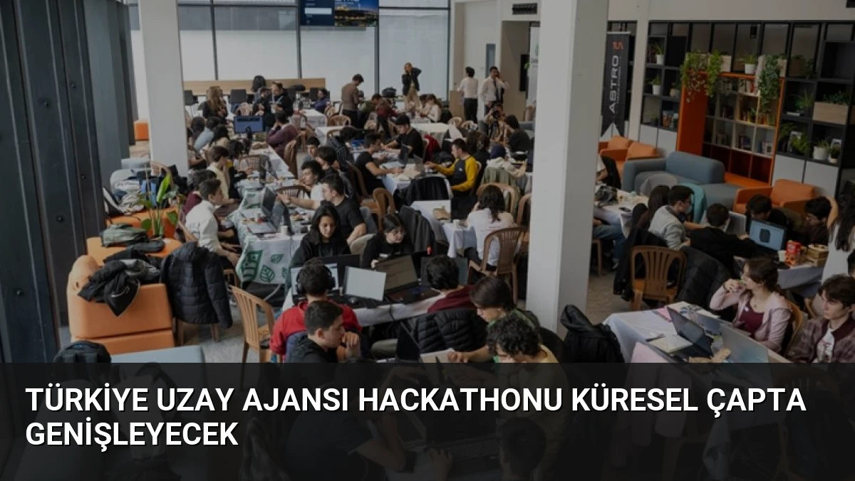 Türkiye Uzay Ajansı Hackathonu Küresel Çapta Genişleyecek