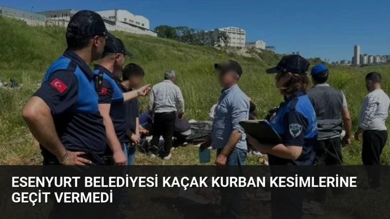 Esenyurt Belediyesi Kaçak Kurban Kesimlerine Geçit Vermedi