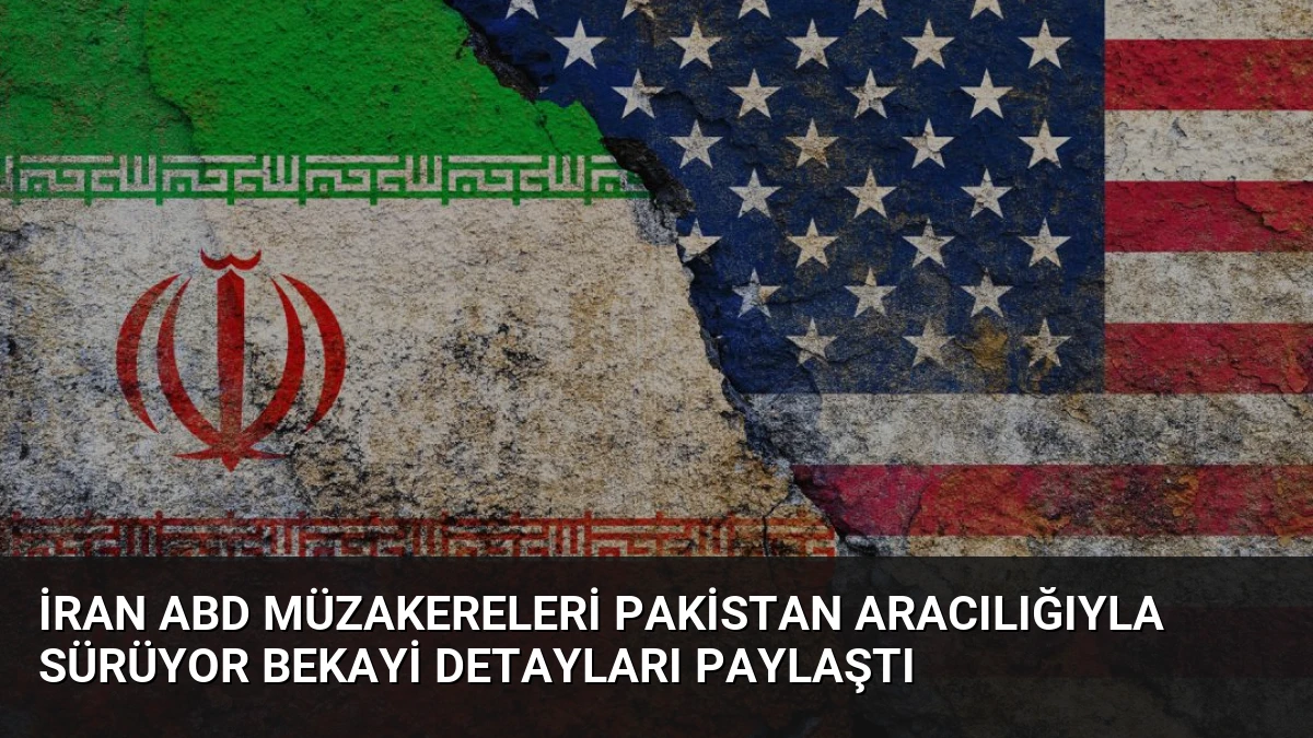 İran ABD Müzakereleri Pakistan Aracılığıyla Sürüyor Bekayi Detayları Paylaştı