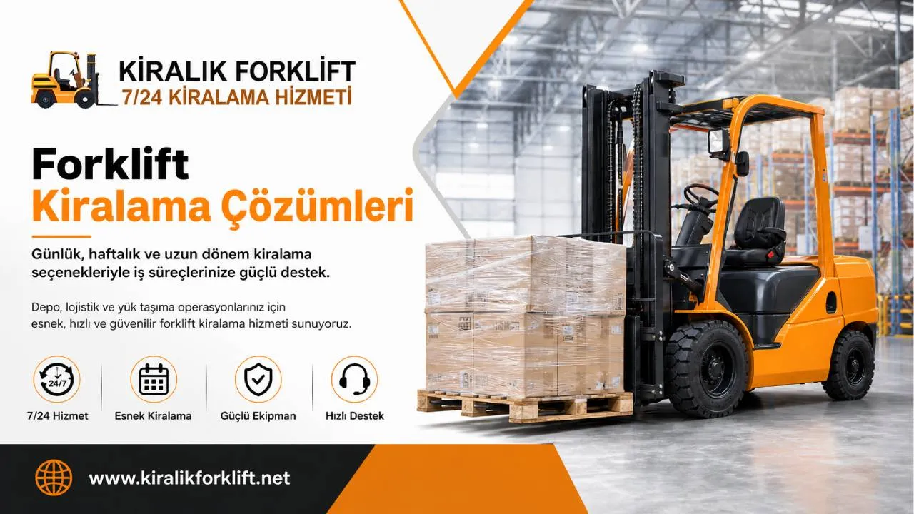 Sancaktepe Kiralık Forklift Hizmetlerinde Güvenilir Çözüm