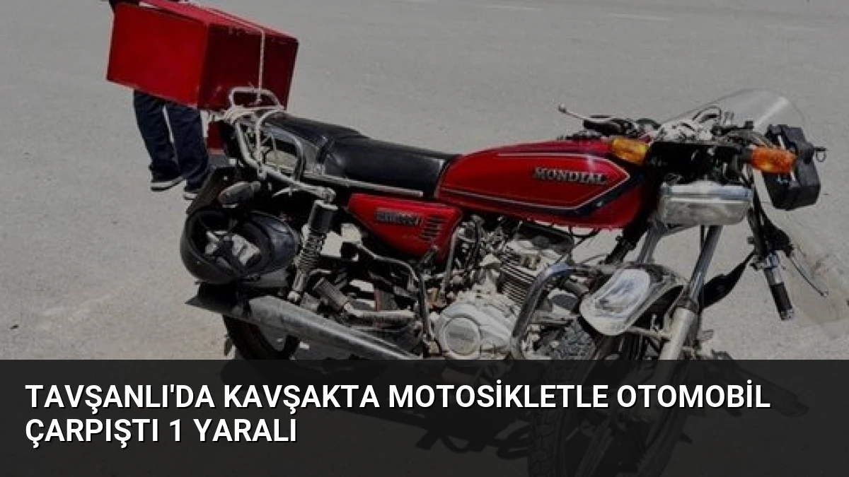 Tavşanlı’da Kavşakta Motosikletle Otomobil Çarpıştı 1 Yaralı