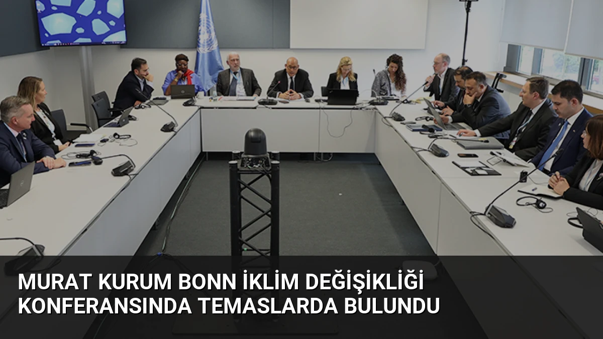 Murat Kurum Bonn İklim Değişikliği Konferansında Temaslarda Bulundu