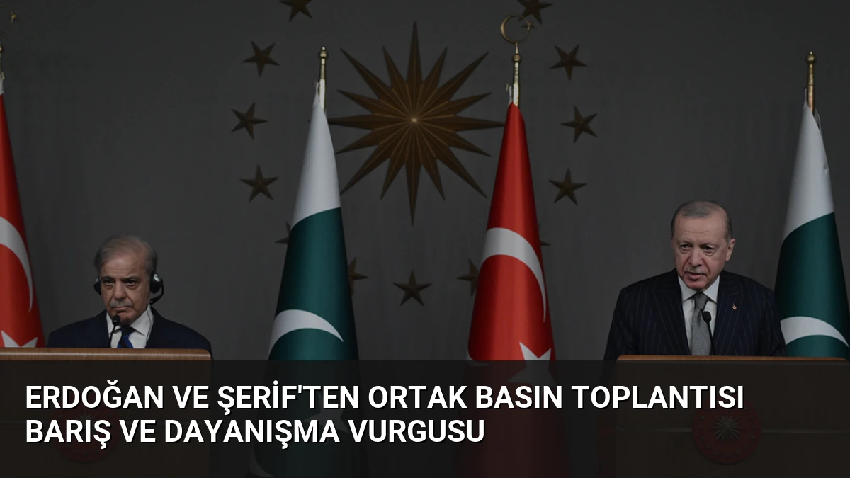 Erdoğan ve Şerif’ten Ortak Basın Toplantısı Barış ve Dayanışma Vurgusu