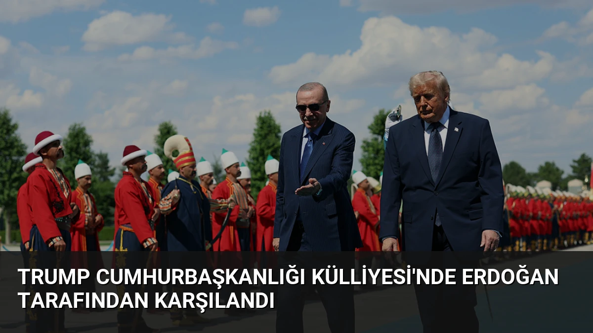 Trump Cumhurbaşkanlığı Külliyesi’nde Erdoğan Tarafından Karşılandı