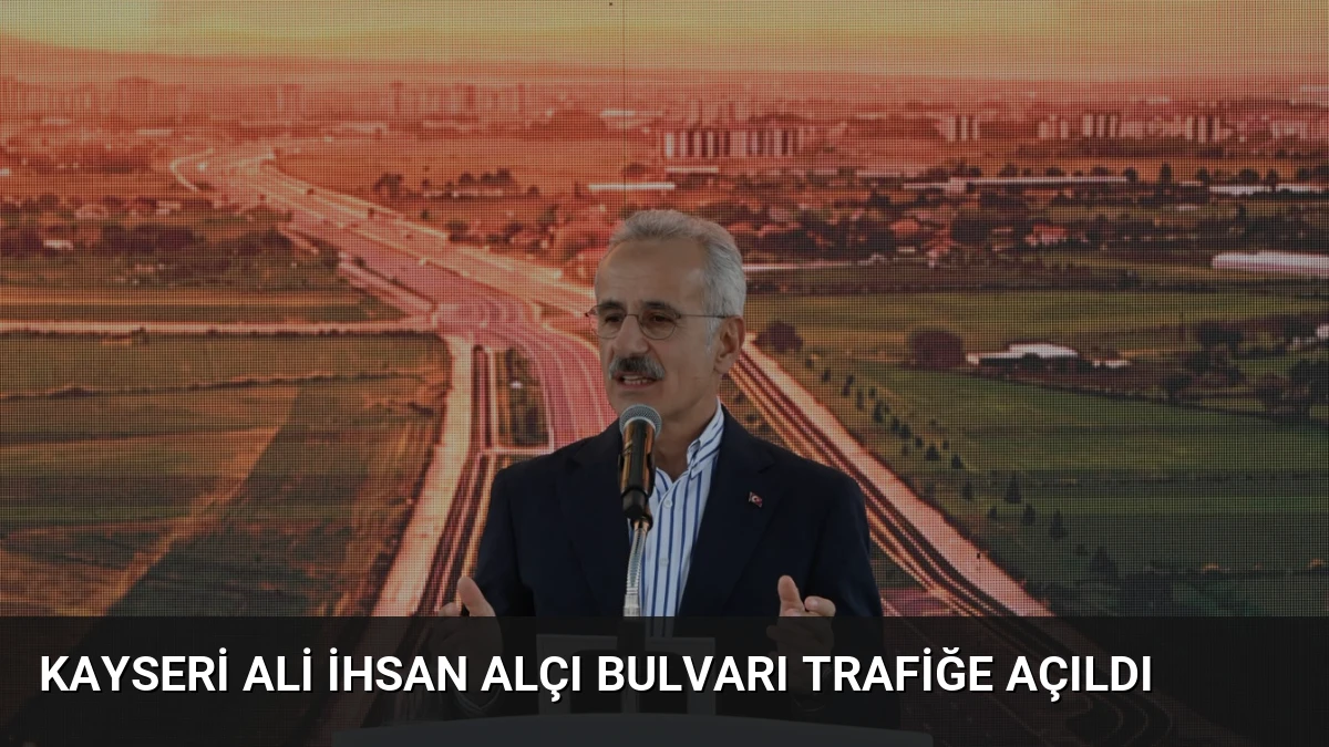 Kayseri Ali İhsan Alçı Bulvarı Trafiğe Açıldı
