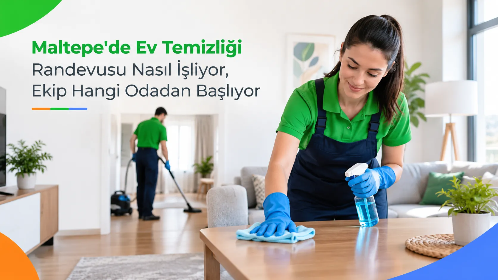 Maltepe’de Ev Temizliği Randevusu Nasıl İşliyor, Ekip Hangi Odadan Başlıyor?